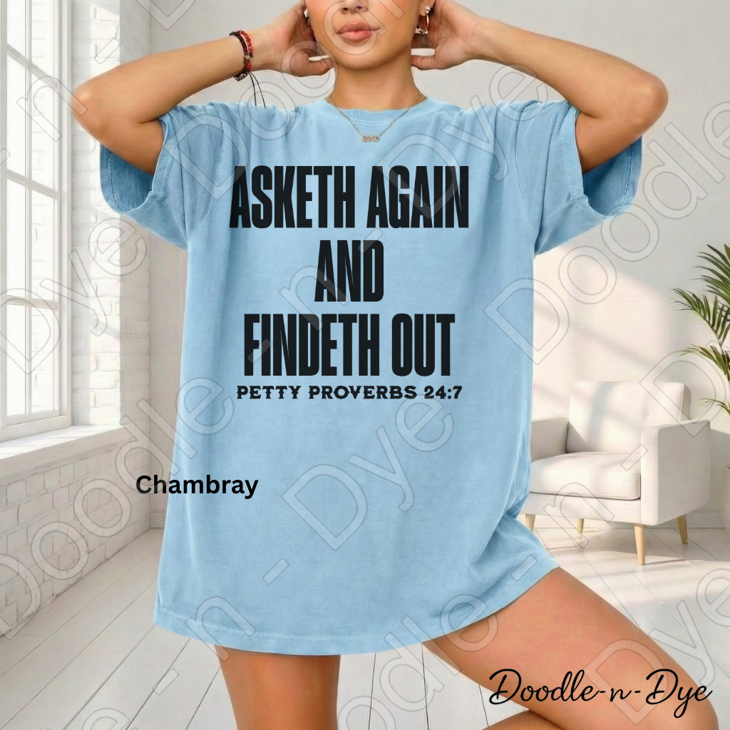 Asketh Again and Findeth Out Tee, Comfort Colors Shirt, Petty Proverbs Christian Humor