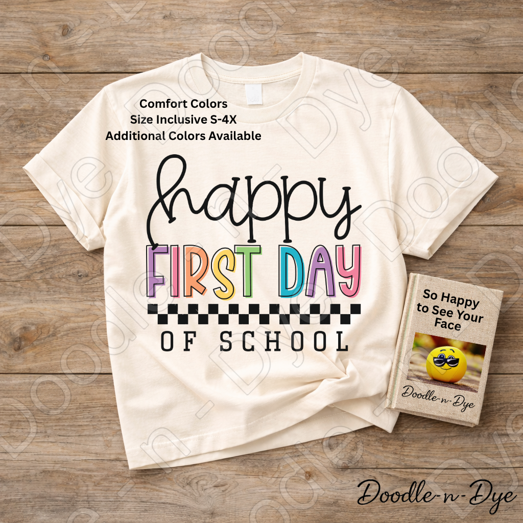 Happy First Day of School Shirt – Comfort Colors Back to School Tee, Teacher & Student School Spirit Shirt