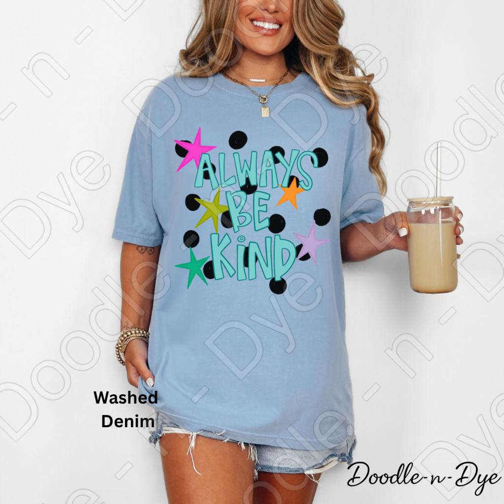 Always Be Kind Comfort Colors Tee, Positive Message Shirt, Be Kind Inspirational Tee, Gift for Her, Teacher Motivational Message T shirt