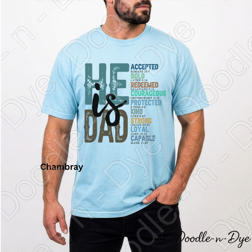 Christian Dad Comfort Colors Tee, He is Dad Scripture Shirt, Bible Verse Father's Day T-Shirt