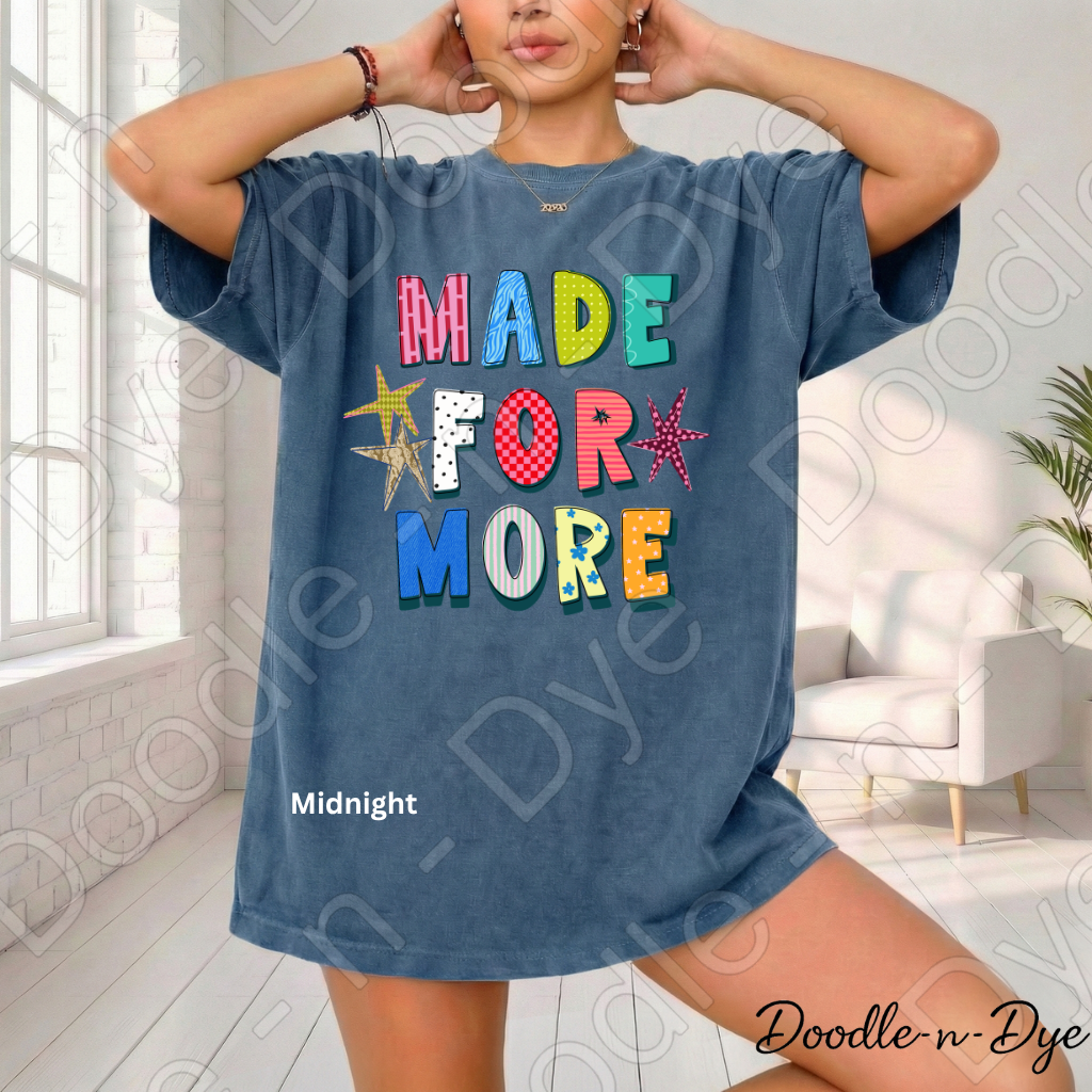 Made for More Comfort Colors Tee, Faith Inspired Shirt for Women, Encouraging Christian Tee, Positive Message Shirt, Inspirational Faith-Based Tee, Faith Graphic Tee