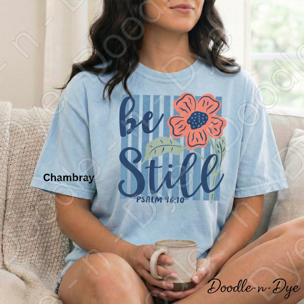 Christian Be Still Comfort Colors Tee, Faith Based Shirt, Be Still & Know T-Shirt, Religious tee, Psalm 46:10 Shirt