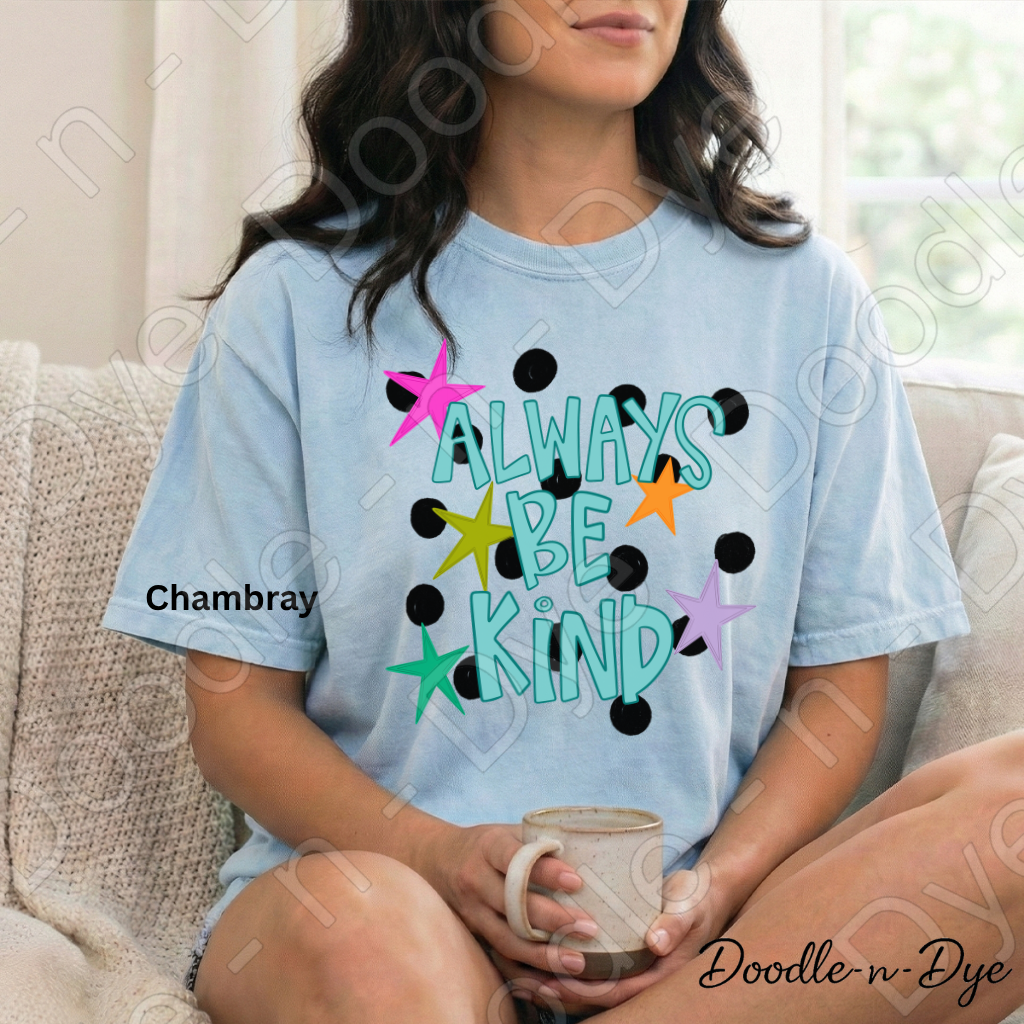 Always Be Kind Comfort Colors Tee, Positive Message Shirt, Be Kind Inspirational Tee, Gift for Her, Teacher Motivational Message T shirt