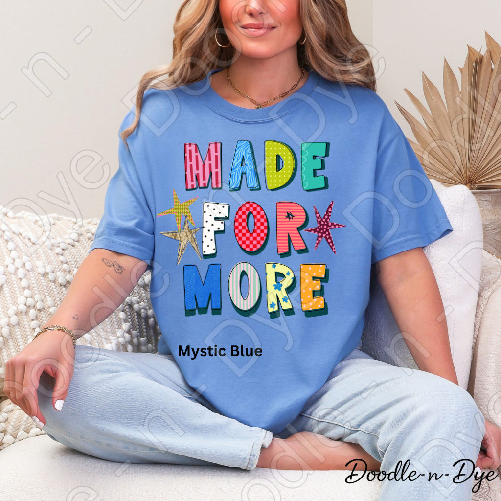 Made for More Comfort Colors Tee, Faith Inspired Shirt for Women, Encouraging Christian Tee, Positive Message Shirt, Inspirational Faith-Based Tee, Faith Graphic Tee
