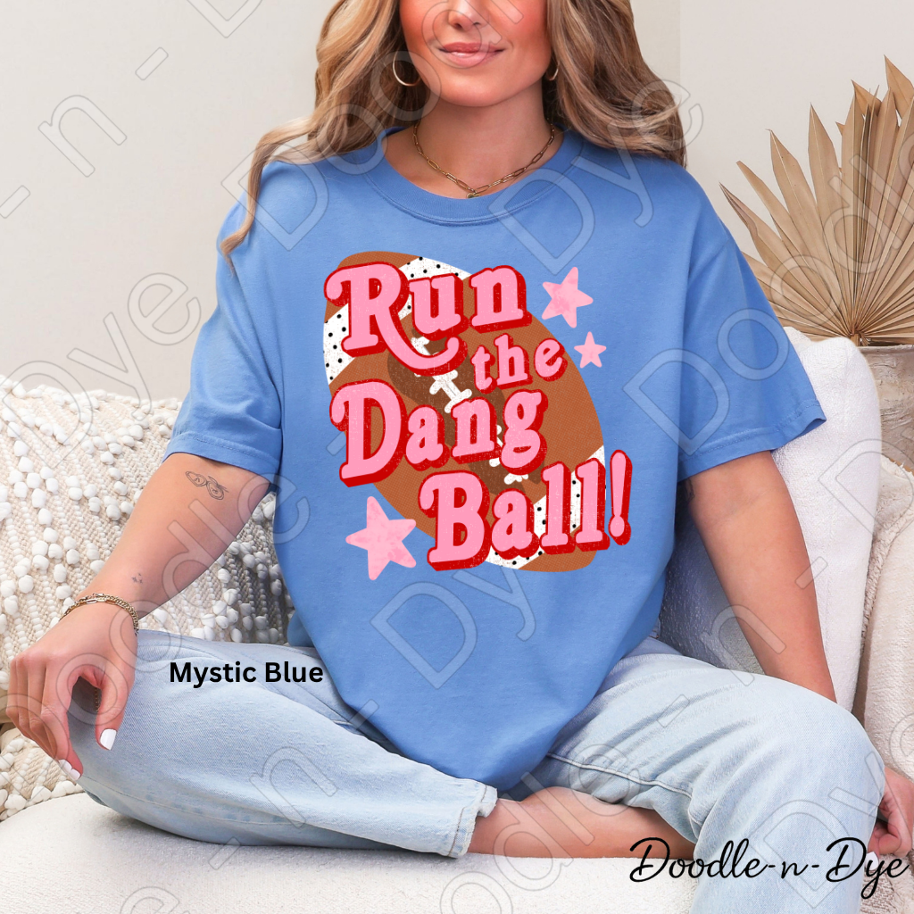 Football Run the Dang Ball Comfort Colors Tee, Football Spirit Shirt for Women, Cute Game Day Outfit Idea, Colorful Football Tee, School Spirit and Sports Mom Shirt, Gift for Mom, Gift for Her