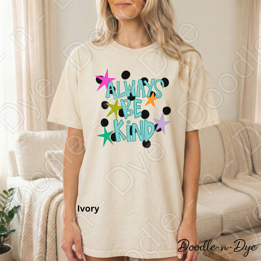 Always Be Kind Comfort Colors Tee, Positive Message Shirt, Be Kind Inspirational Tee, Gift for Her, Teacher Motivational Message T shirt