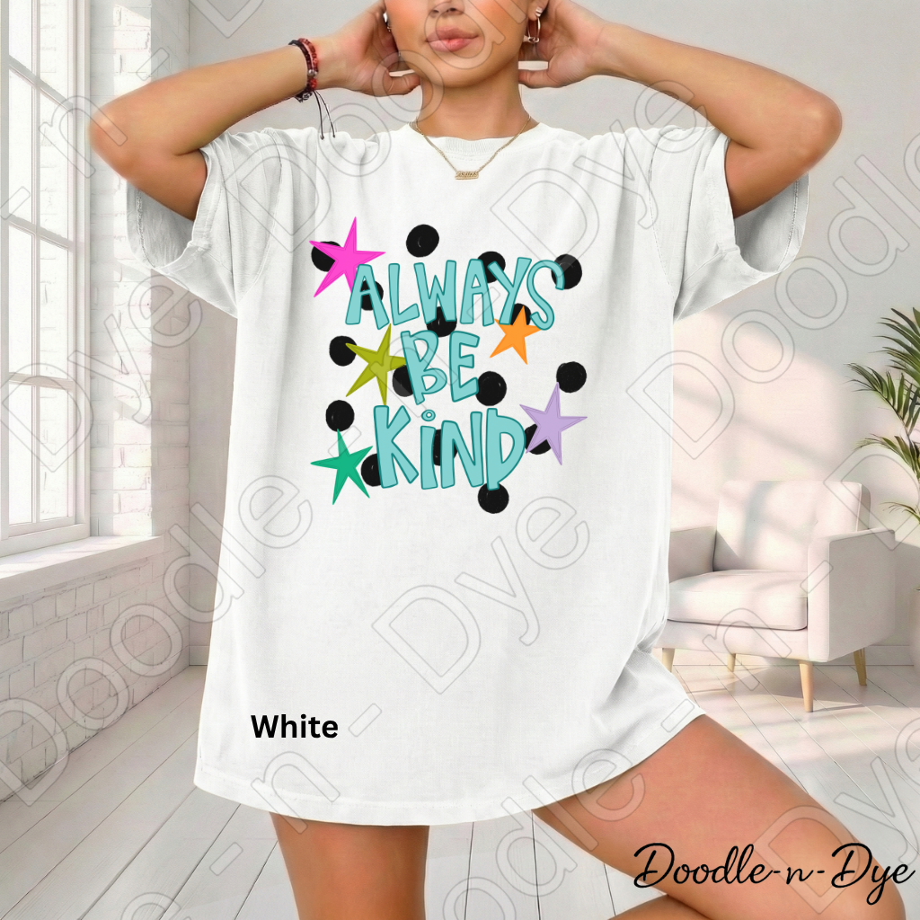 Always Be Kind Comfort Colors Tee, Positive Message Shirt, Be Kind Inspirational Tee, Gift for Her, Teacher Motivational Message T shirt