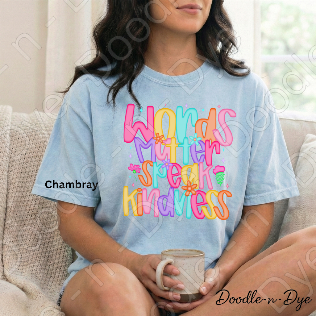 Speak Kindness Comfort Colors Tee, Words Matter Shirt, Positive Message Graphic Tshirt, Inspirational T Shirt,