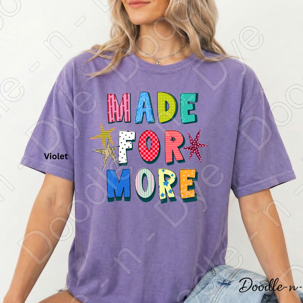 Made for More Comfort Colors Tee, Faith Inspired Shirt for Women, Encouraging Christian Tee, Positive Message Shirt, Inspirational Faith-Based Tee, Faith Graphic Tee