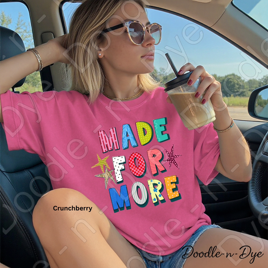 Made for More Comfort Colors Tee, Faith Inspired Shirt for Women, Encouraging Christian Tee, Positive Message Shirt, Inspirational Faith-Based Tee, Faith Graphic Tee