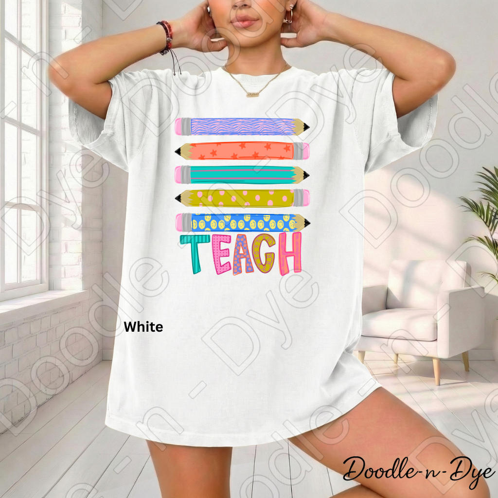 Teach Colorful Pencil Shirt, Teacher Comfort Colors Tee, Back to School Teacher Tee, First Day of School Teacher T-Shirt, Teacher Appreciation Gift