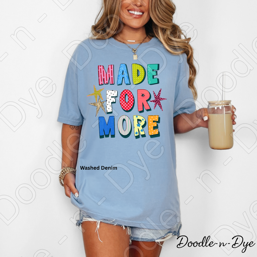 Made for More Comfort Colors Tee, Faith Inspired Shirt for Women, Encouraging Christian Tee, Positive Message Shirt, Inspirational Faith-Based Tee, Faith Graphic Tee