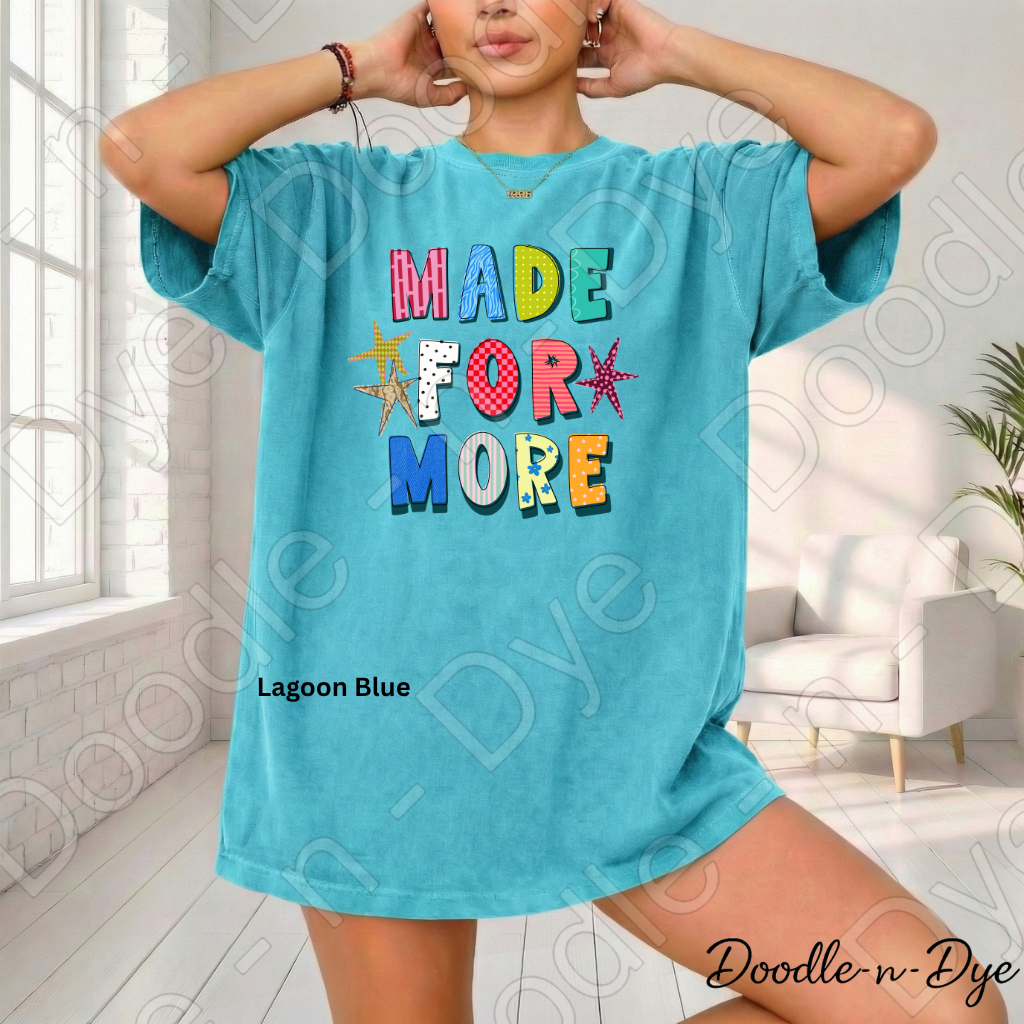 Made for More Comfort Colors Tee, Faith Inspired Shirt for Women, Encouraging Christian Tee, Positive Message Shirt, Inspirational Faith-Based Tee, Faith Graphic Tee