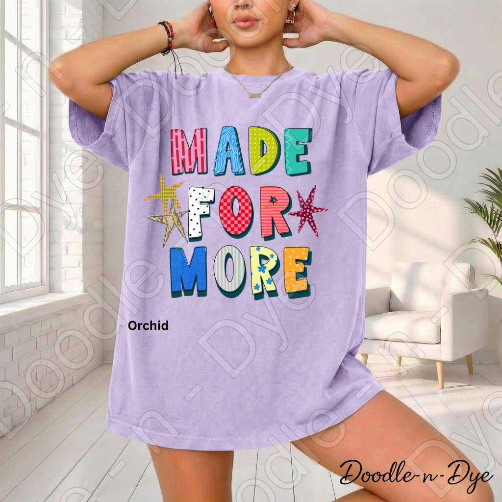 Made for More Comfort Colors Tee, Faith Inspired Shirt for Women, Encouraging Christian Tee, Positive Message Shirt, Inspirational Faith-Based Tee, Faith Graphic Tee