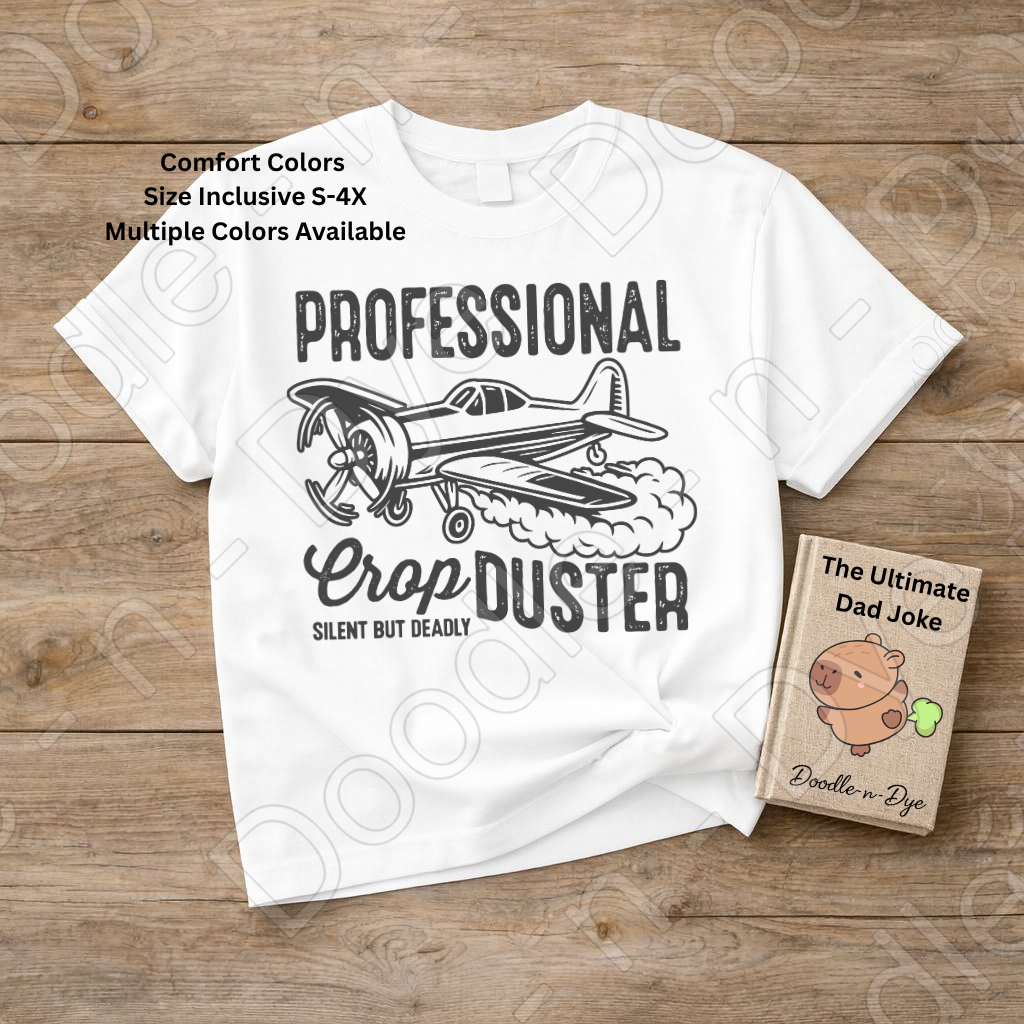 Funny Dad Shirt – Professional Crop Duster Comfort Colors Tee - Father's Day T-Shirt