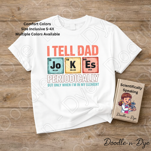 Funny Dad Shirt – Periodic Table Dad Joke Comfort Colors Tee - Father's Day T-Shirt - Gift for Him