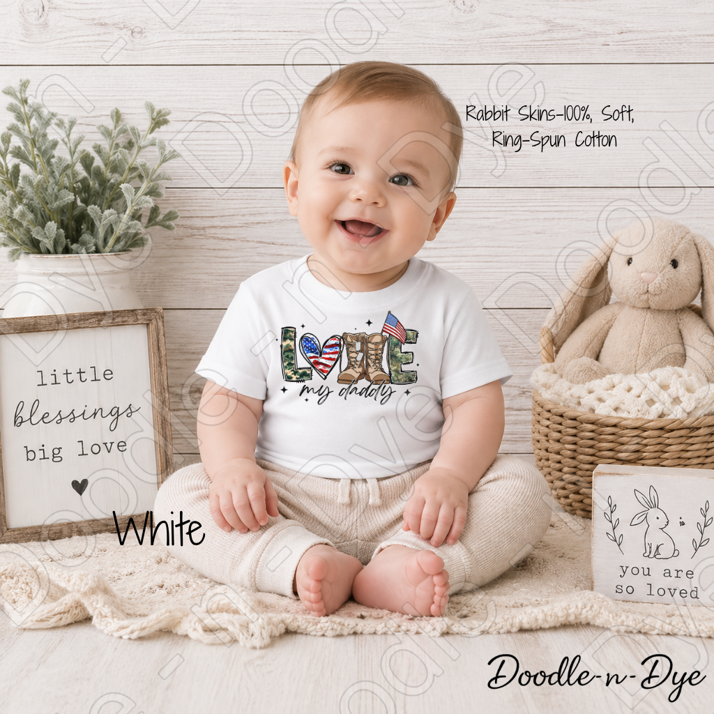 Love My Daddy Father's Day Tee, Baby Rabbit Skins Shirt, Patriotic Love My Daddy T-Shirt, Military Family Baby Tshirt