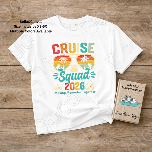 Cruise Squad 2026 Shirt – Vacation Group Trip Bella Canvas Tee - Girls Trip - Family Vacation T-Shirt