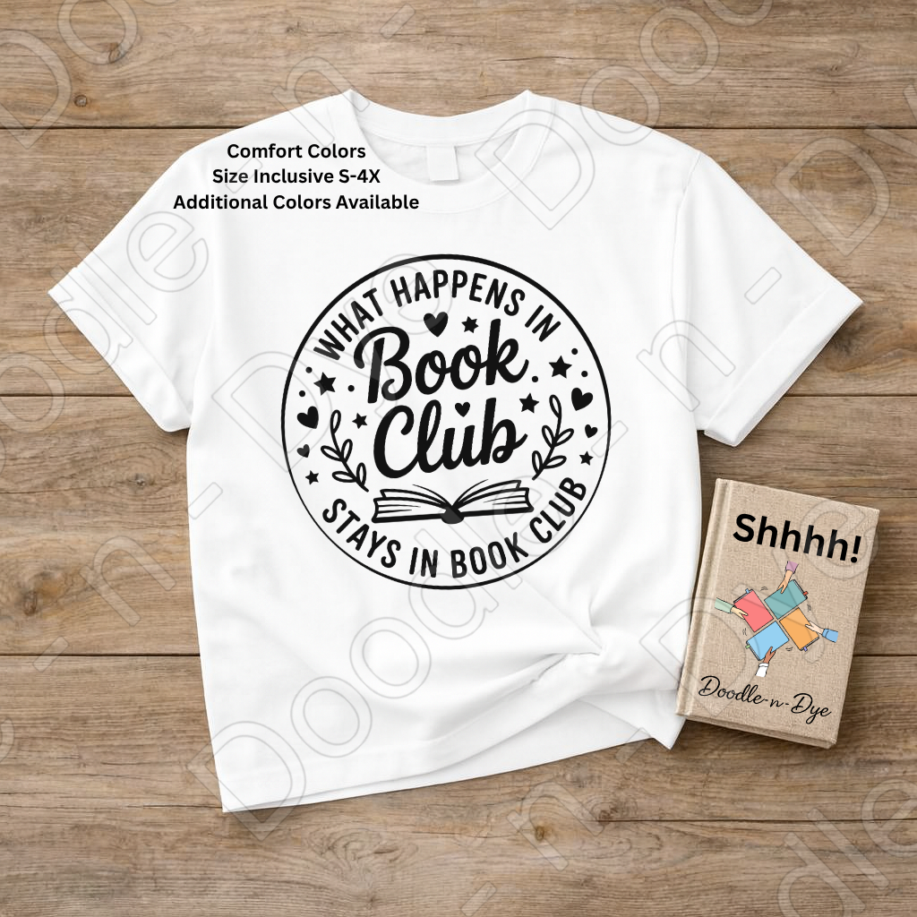 Book Club Comfort Colors Tee, Bookish Reading Lovers Shirt, What Happens in Book Club T Shirt, Stays in Book Club T-Shirt