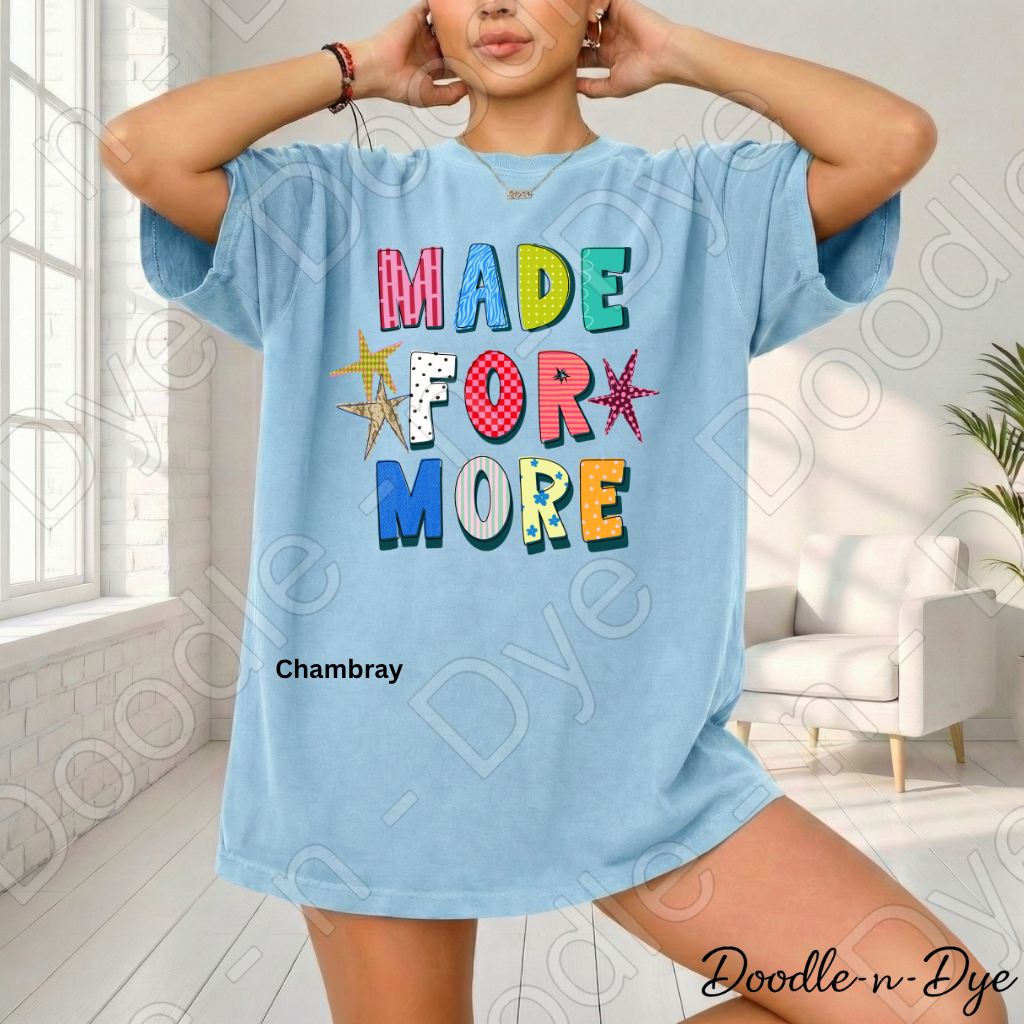 Made for More Comfort Colors Tee, Faith Inspired Shirt for Women, Encouraging Christian Tee, Positive Message Shirt, Inspirational Faith-Based Tee, Faith Graphic Tee