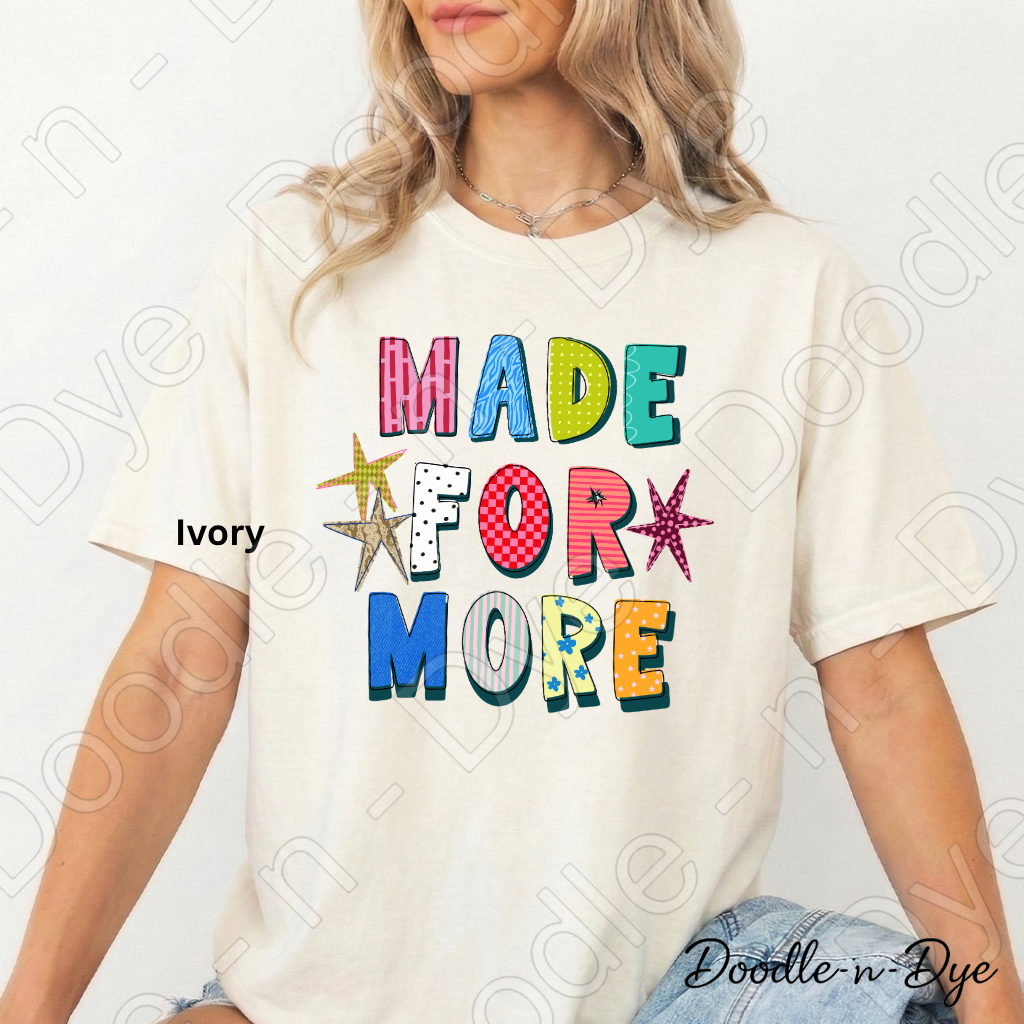 Made for More Comfort Colors Tee, Faith Inspired Shirt for Women, Encouraging Christian Tee, Positive Message Shirt, Inspirational Faith-Based Tee, Faith Graphic Tee