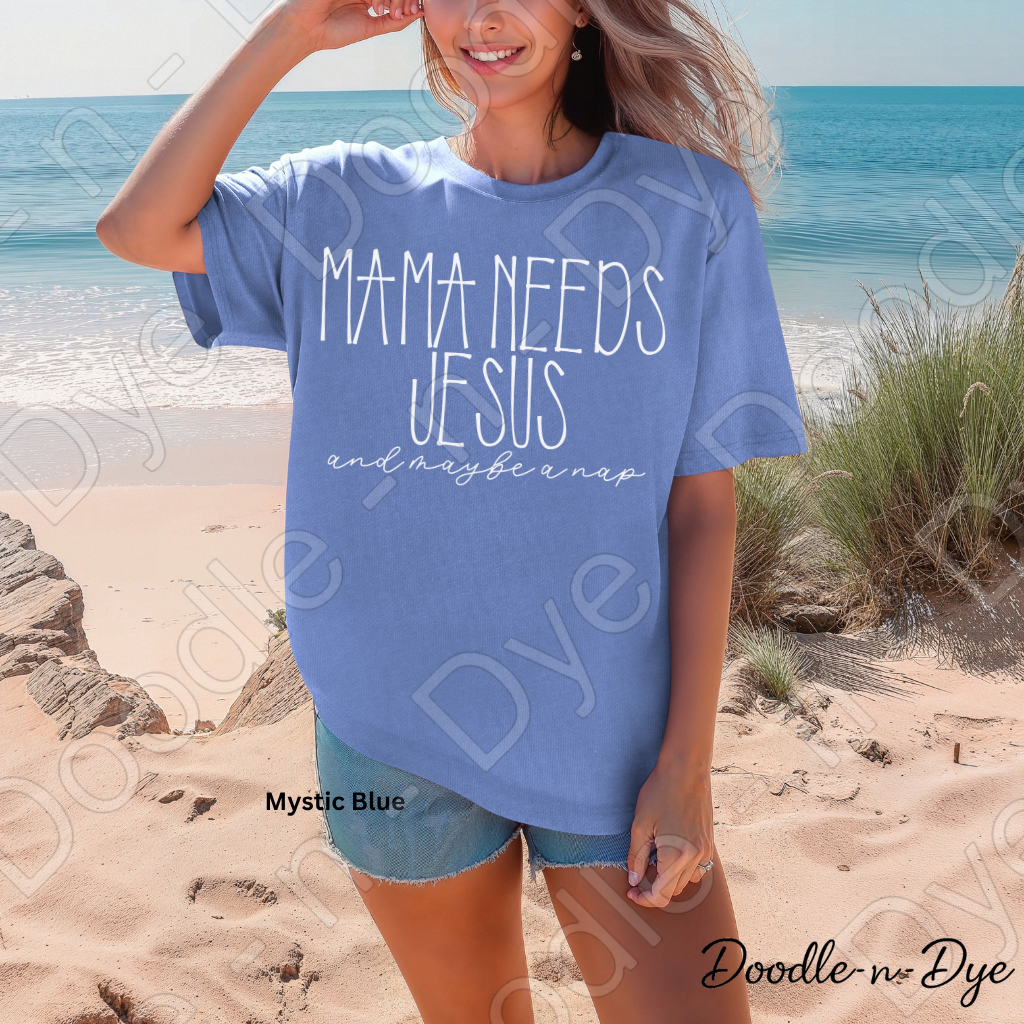 Mama Needs Jesus Comfort Colors Tee, Christian Jesus & Nap Shirt, Faith & Humor Tee, Mama Needs Jesus & Maybe a Nap T Shirt