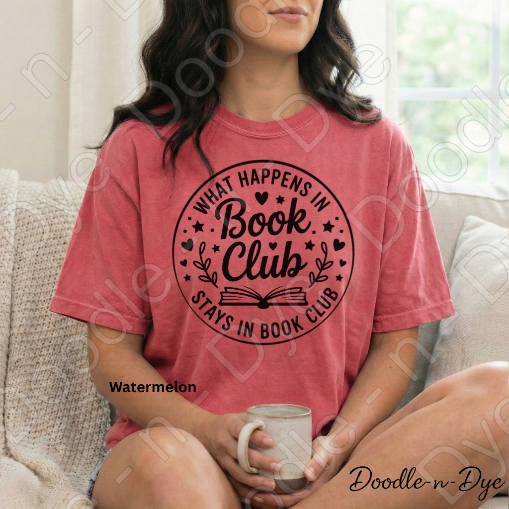 Book Club Comfort Colors Tee, Bookish Reading Lovers Shirt, What Happens in Book Club T Shirt, Stays in Book Club T-Shirt