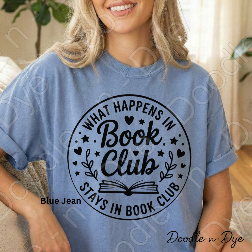 Book Club Comfort Colors Tee, Bookish Reading Lovers Shirt, What Happens in Book Club T Shirt, Stays in Book Club T-Shirt