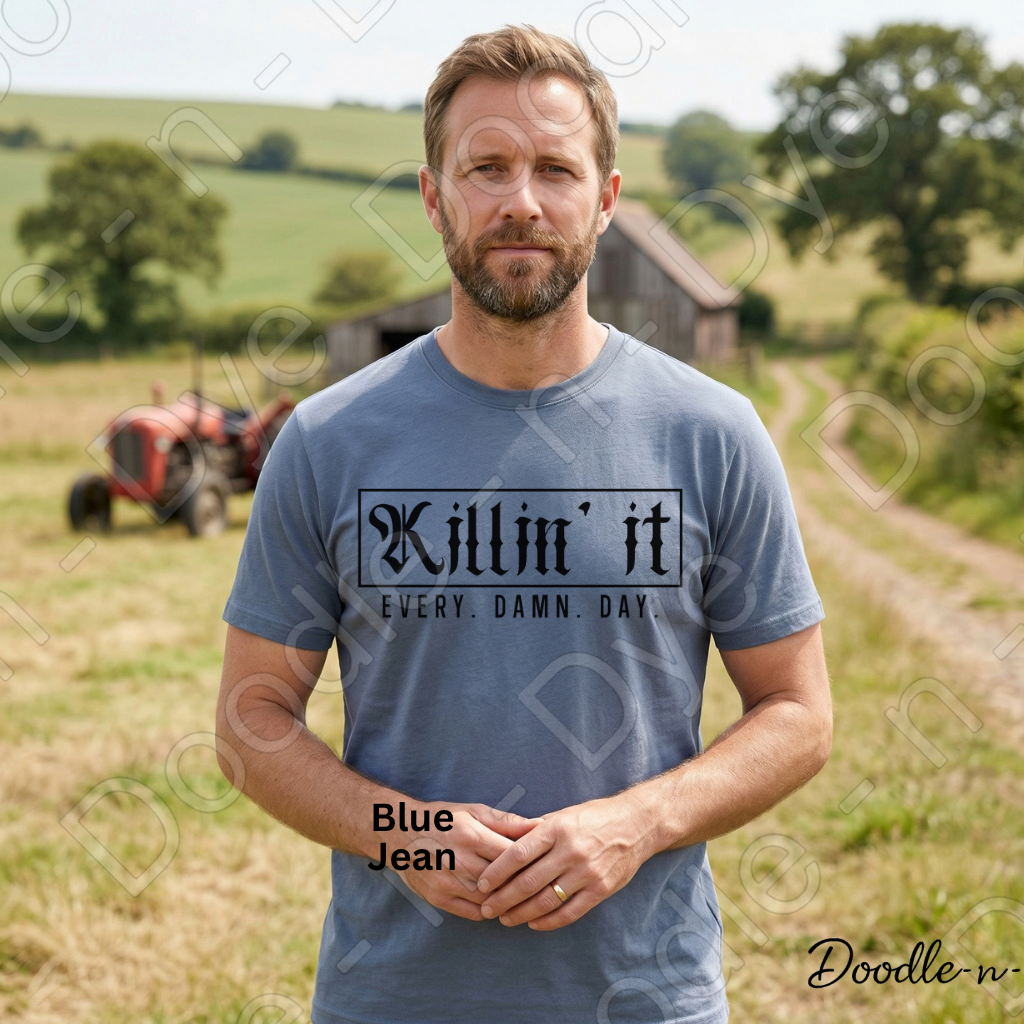 Killin' It Every Damn Day Shirt, Comfort Colors Motivational Tee, Inspirational Graphic Tee