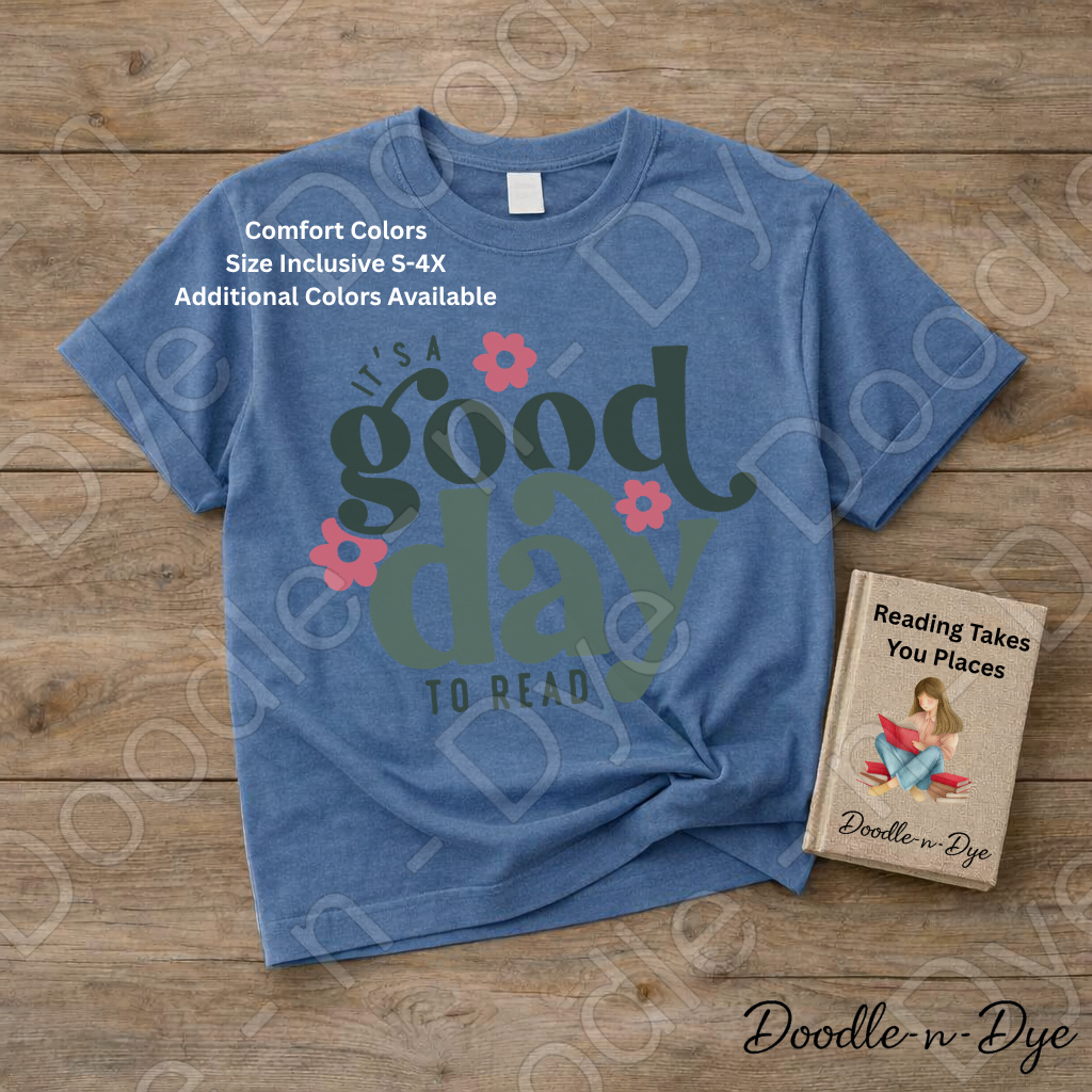 It's a Good Day to Read Comfort Colors Tee, Teacher Reading Shirt, Bookish Reading Lovers Tee