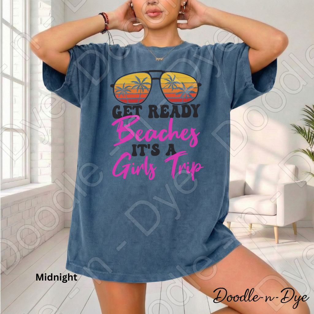 Girls Trip Shirt – Get Ready Beaches Comfort Colors Vacation Tee - Bachelorette Trip