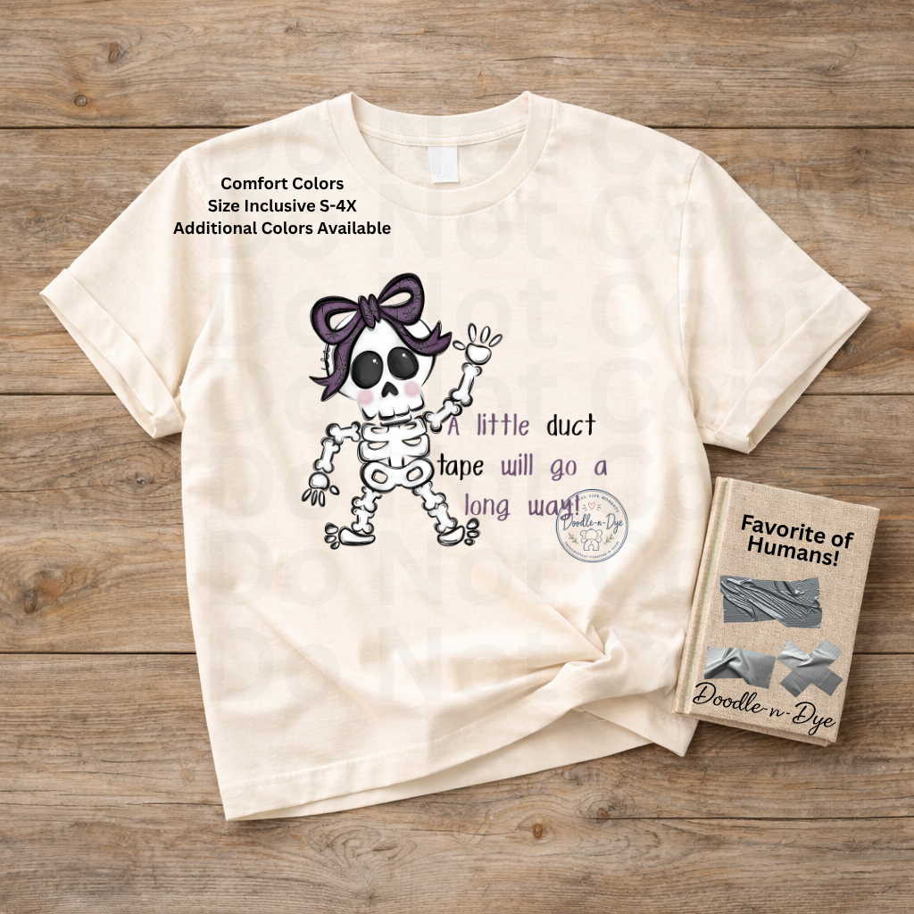 Halloween Skeleton A Little Duct Tape Will Go a Long Way Shirt | Funny Halloween Skeleton Tee | Original Doodle-n-Dye Design | Comfort Colors® 1717 Graphic T-Shirt