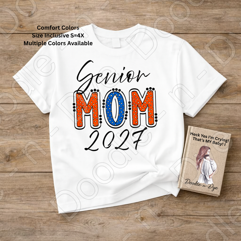 Senior Mom 2027 Shirt | Original Comfort Colors® T-Shirt | Class of 2027 Mom Tee | Graduation Mom Shirt | Proud Senior Mom Gift