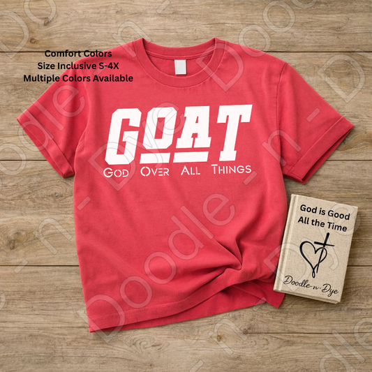 GOAT God Over All Things Shirt – Christian Comfort Colors Tee - Christian GOAT T-Shirt - GOAT Religious Tshirt