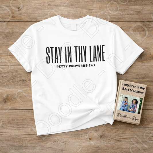 Stay in Thy Lane Shirt – Petty Proverbs Christian Humor Comfort Colors Tee - Mother's Day Gift- Father's Day Gift