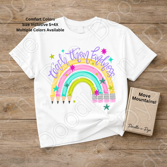 Teach Them Kindness Shirt | Teacher Pencil Rainbow Comfort Colors® T-Shirt | Inspirational Teacher Tee | Back to School Graphic Shirt