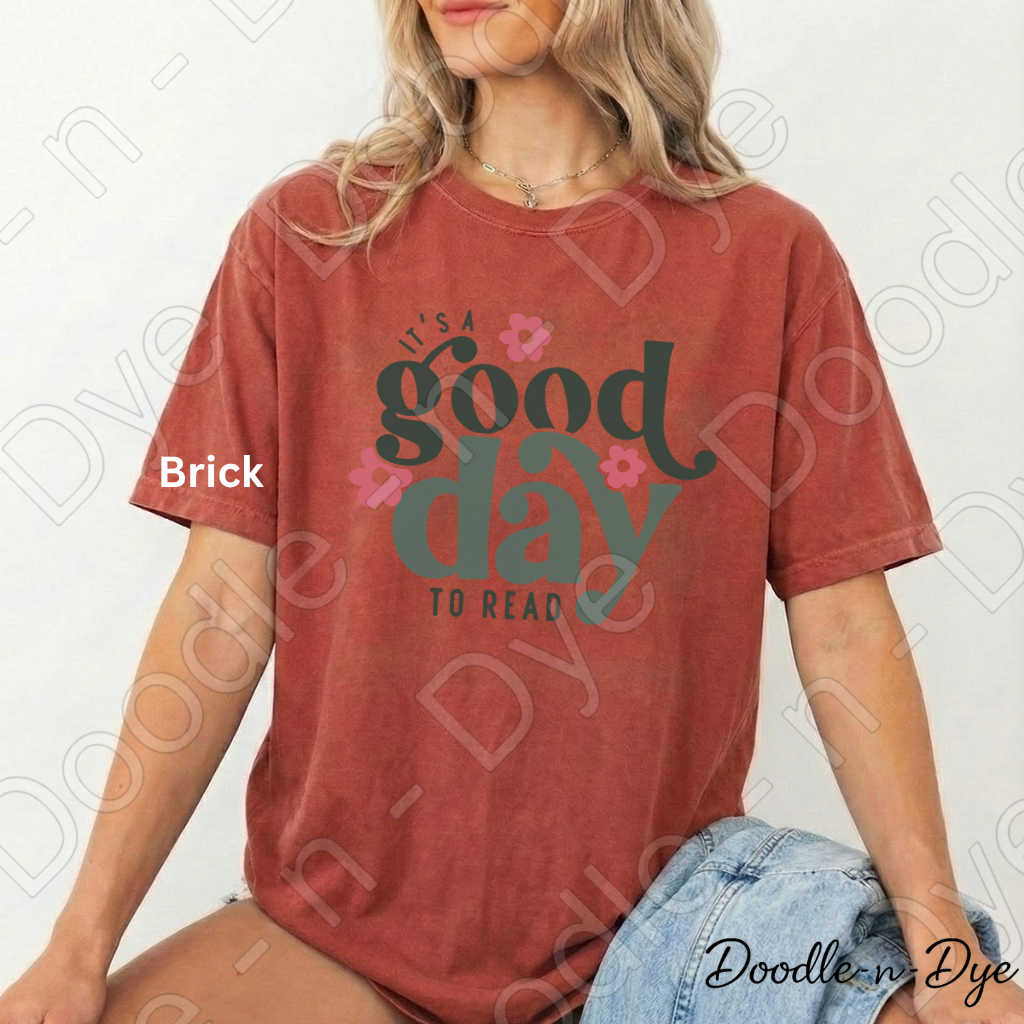 It's a Good Day to Read Comfort Colors Tee, Teacher Reading Shirt, Bookish Reading Lovers Tee