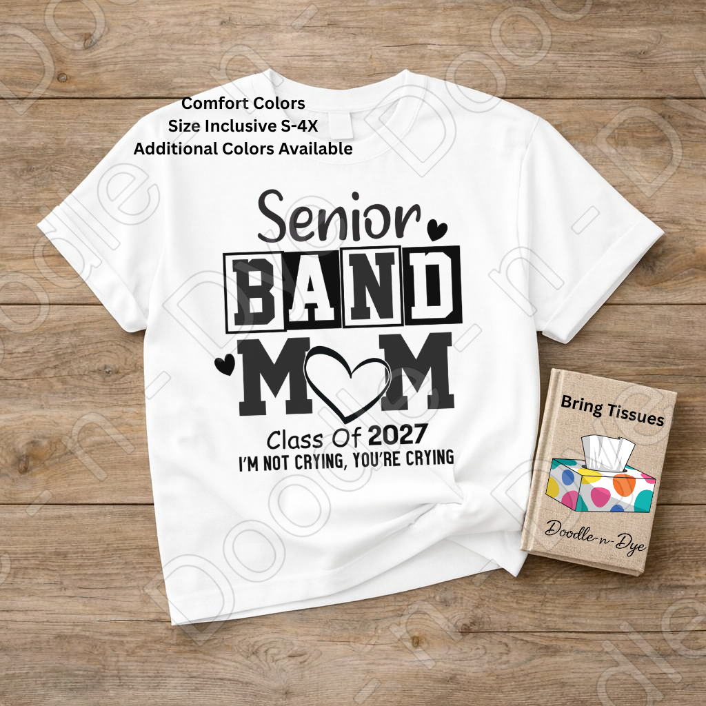Senior Band Mom Class of 2027 Shirt – Comfort Colors Tee for Proud Band Moms, Senior Year Events, Games, Concerts & Graduation Season