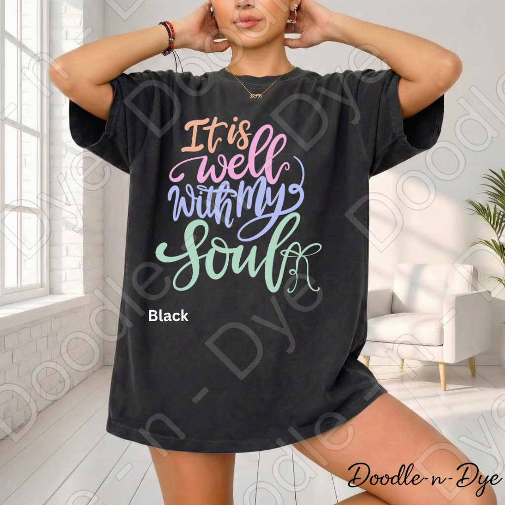 It Is Well With My Soul Shirt – Comfort Colors Christian Faith Tee, Inspirational Scripture Apparel, Worship Shirt