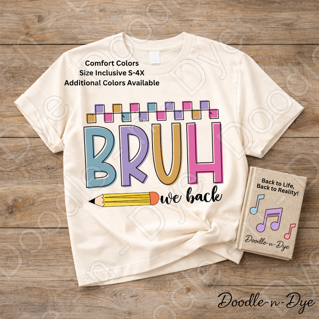 Bruh We Back Teacher Shirt – Comfort Colors Back to School Tee, Funny Educator Shirt, Teacher Life Apparel