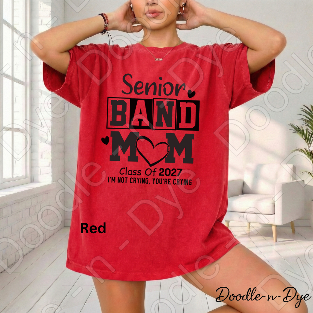 Senior Band Mom Class of 2027 Shirt – Comfort Colors Tee for Proud Band Moms, Senior Year Events, Games, Concerts & Graduation Season