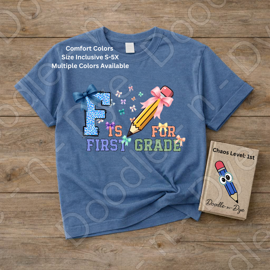 F is for First Grade Shirt – Comfort Colors Teacher Tee, First Grade Back to School Teacher Apparel