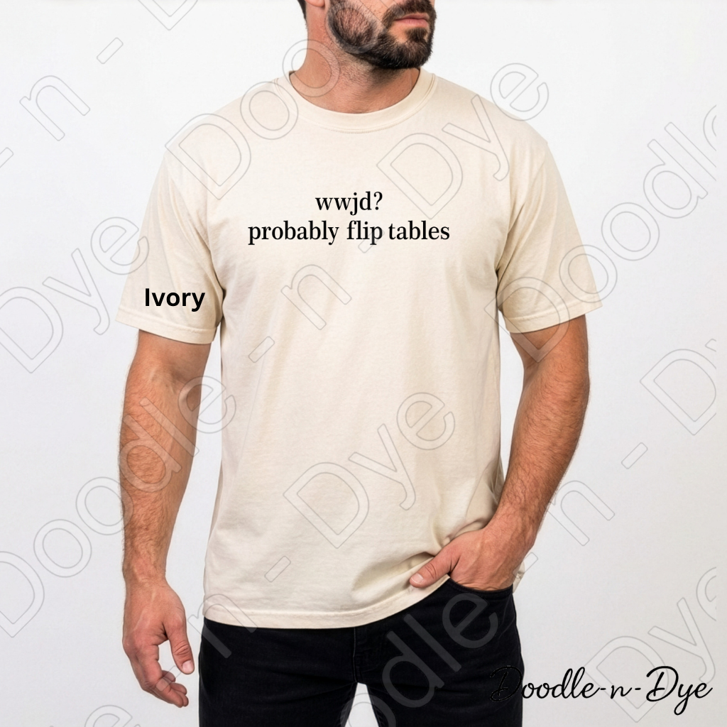 WWJD Christian Comfort Colors Tee, Probably Flip Tables Shirt, Snarky Faith T Shirt, Funny Christian T-Shirt