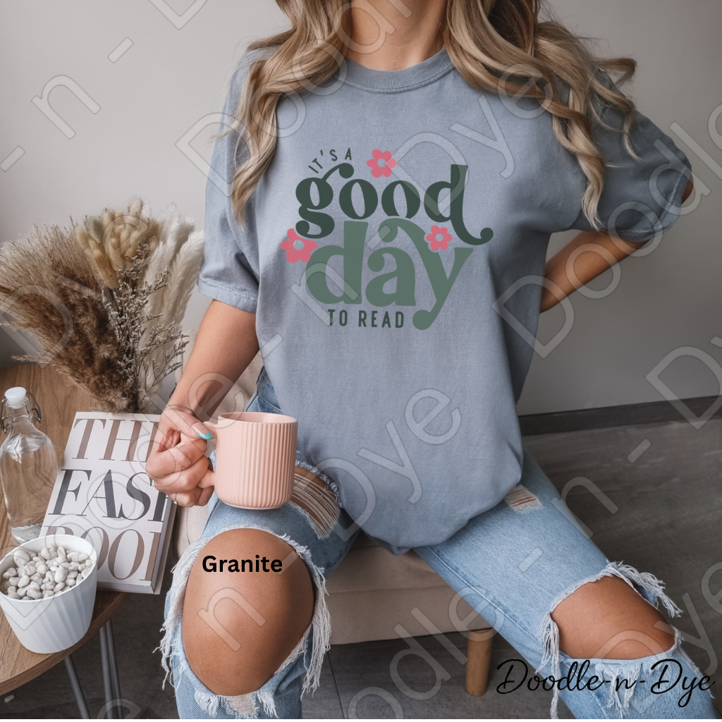 It's a Good Day to Read Comfort Colors Tee, Teacher Reading Shirt, Bookish Reading Lovers Tee