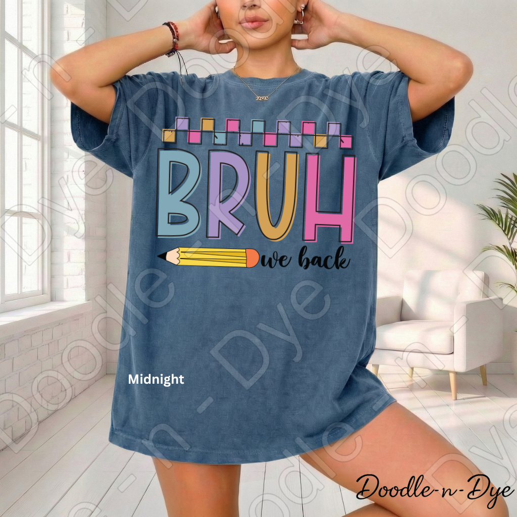 Bruh We Back Teacher Shirt – Comfort Colors Back to School Tee, Funny Educator Shirt, Teacher Life Apparel