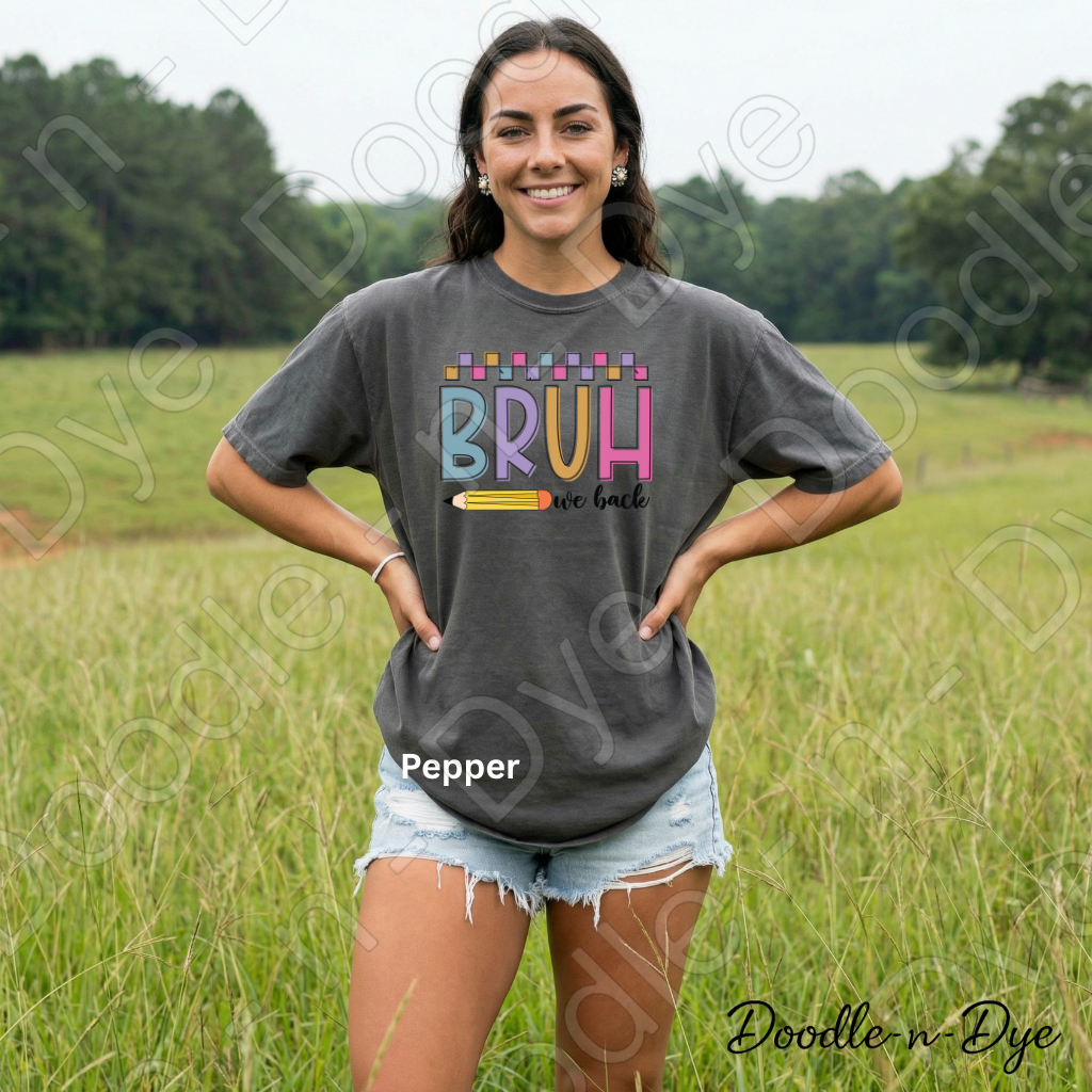 Bruh We Back Teacher Shirt – Comfort Colors Back to School Tee, Funny Educator Shirt, Teacher Life Apparel