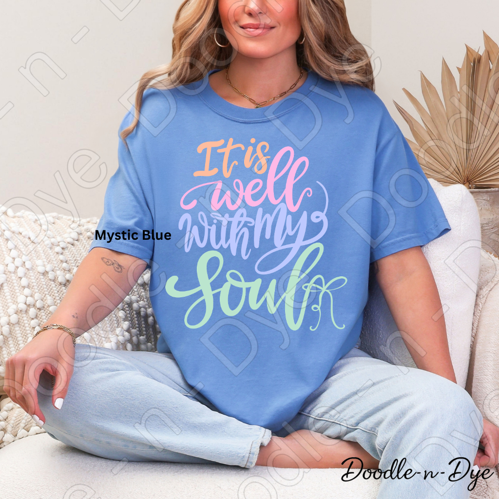 It Is Well With My Soul Shirt – Comfort Colors Christian Faith Tee, Inspirational Scripture Apparel, Worship Shirt