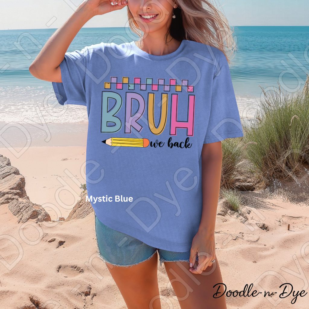 Bruh We Back Teacher Shirt – Comfort Colors Back to School Tee, Funny Educator Shirt, Teacher Life Apparel