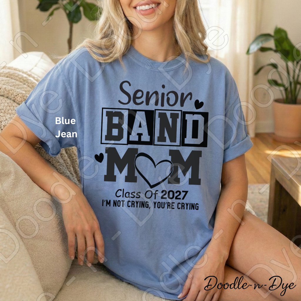 Senior Band Mom Class of 2027 Shirt – Comfort Colors Tee for Proud Band Moms, Senior Year Events, Games, Concerts & Graduation Season