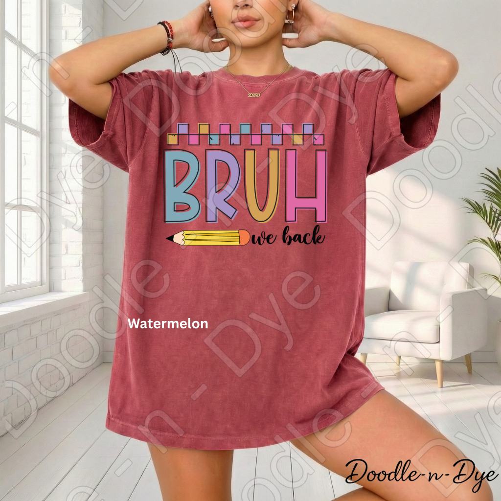 Bruh We Back Teacher Shirt – Comfort Colors Back to School Tee, Funny Educator Shirt, Teacher Life Apparel